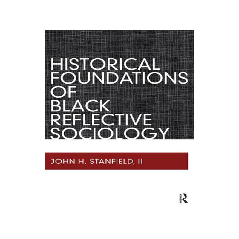 预订 Historical Foundations of Black Reflective Sociology