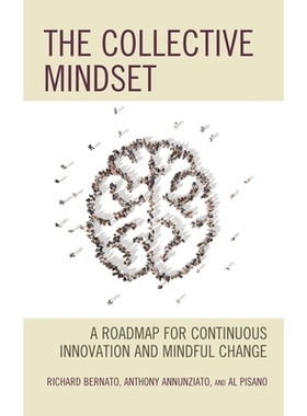 预订 The Collective Mindset: A Roadmap for Continuous Innovation and Mindful Change 集体心态：持续创新和有意识变革的路线