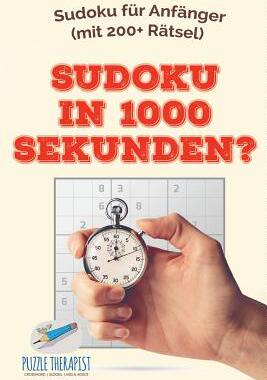 [预订]Sudoku in 1000 Sekunden? - Sudoku Fur Anfanger (Mit 200+ Ratsel) 9781541945456