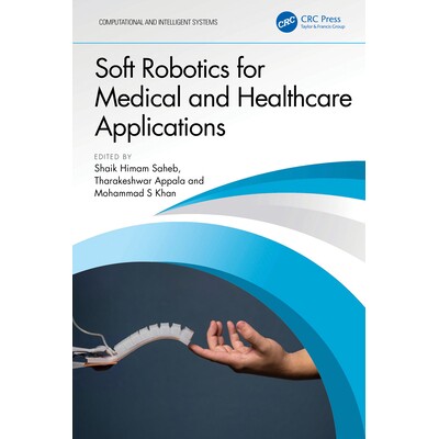 预订 Soft Robotics for Medical and Healthcare Applications 软体机器人技术的*保健应用 9781032887678
