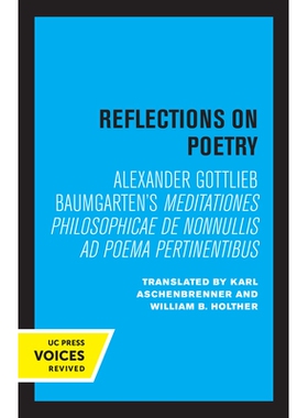 预订 Reflections on Poetry: Meditationes philosophicae de nonnullis ad poema pertinentibus 对诗歌的思考： 非空哲学沉思和