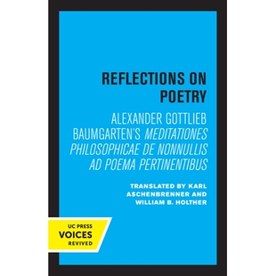 预订 Reflections on Poetry: Meditationes philosophicae de nonnullis ad poema pertinentibus 对诗歌的思考： 非空哲学沉思和