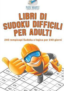 [预订]Libri di Sudoku difficili per adulti - 240 rompicapi Sudoku e logica per 240 giorni 9781541945999