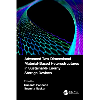 预订 Advanced Two-Dimensional Material-Based Heterostructures in Sustainable Energy Storage Devices 先进二维材料异质结构