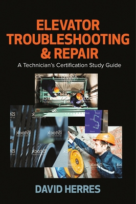 【预订】Elevator Troubleshooting& Repair: A Technician’s Certification Study Guide