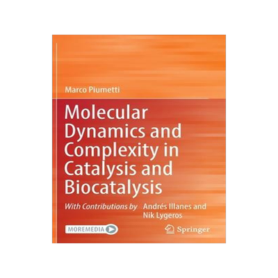 [预订]Molecular Dynamics and Complexity in Catalysis and Biocatalysis 9783030884994