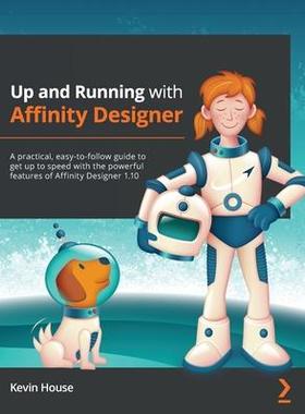 [预订]Up and Running with Affinity Designer 9781801079068