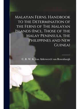 预订 Malayan Ferns. Handbook to the Determination of the Ferns of The Malayan Islands (incl. Those of the Malay Peninsul