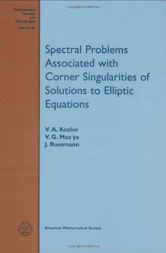 [预订]Spectral Problems Associated with Corner Singularities of Solutions to Elliptic Equations 9780821827277 书籍/杂志/报纸 科学技术类原版书 原图主图