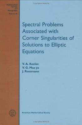 [预订]Spectral Problems Associated with Corner Singularities of Solutions to Elliptic Equations 9780821827277