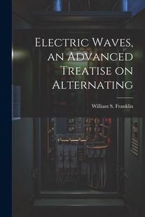 Waves Alternating 预订 9781022115873 Electric Treatise Advanced