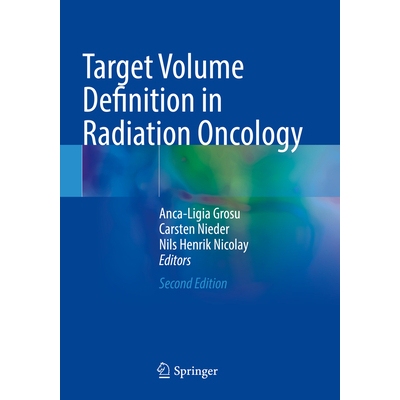 预订 Target Volume Definition in Radiation Oncology 放射肿瘤学的目标体积定义 第2版 9783031454912