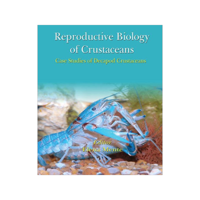 [预订]Reproductive Biology of Crustaceans: Case Studies of Decapod Crustaceans 9780367452773