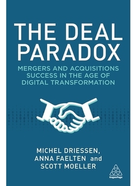 预订 The Deal Paradox: Mergers and Acquisitions Success in the Age of Digital Transformation 交易悖论：数字化转型时代的