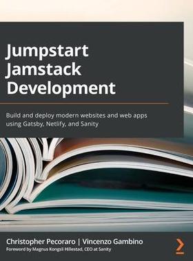 [预订]Jumpstart Jamstack Development 9781800203495