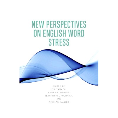 预订 New Perspectives on English Word Stress 英语单词重音的新视角(Microsoft翻译): 9781399519939