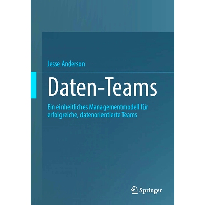预订 Daten-Teams: Ein Einheitliches Managementmodell Für Erfolgreiche, Datenorientierte Teams: 9798868800719