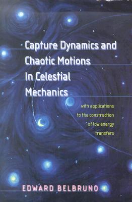 【预订】Capture Dynamics and Chaotic Motions in Celestial Mechanics