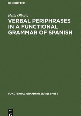 【预订】Verbal Periphrases in a Functional Grammar of Spanish 9783110154023