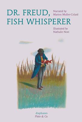 【预订】Dr. Freud, Fish Whisperer 9783035800074