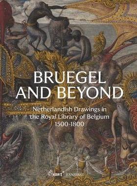 [预订]Bruegel And Beyond - Netherlandish Drawings In The Royal Lib 9789464366389