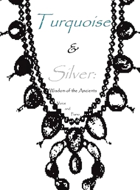 预订 Turquoise & Silver: Wisdom of the Ancients: 9781500906573