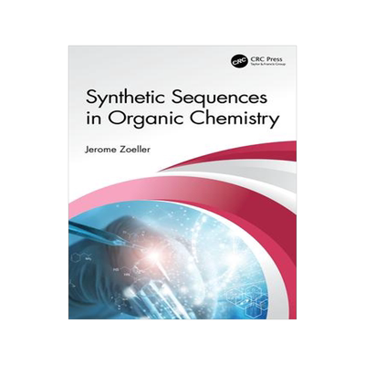 [预订]Synthetic Sequences in Organic Chemistry 9781032502939