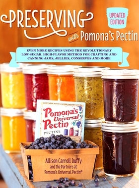预订 Preserving with Pomona's Pectin, Updated Edition: Even More Recipes Using the Revolutionary Low-Sugar, High-Flavor