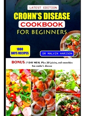 预订 Crohn’s Disease Cookbook for Beginners: Healthy and delicious recipes to overcome swollen and irritated digestive