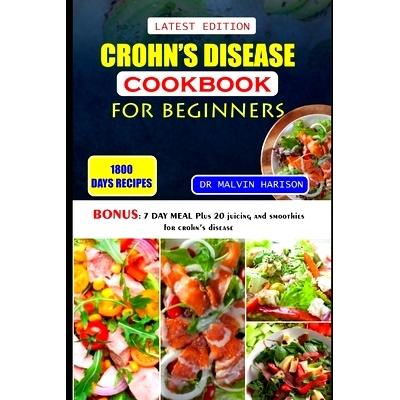 预订 Crohn’s Disease Cookbook for Beginners: Healthy and delicious recipes to overcome swollen and irritated digestive