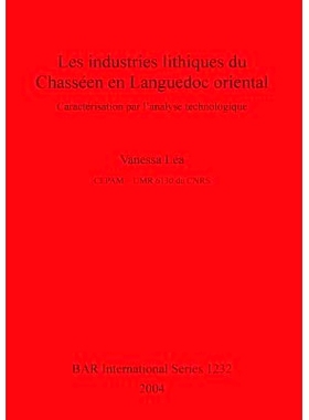 预订 Les industries lithiques du Chasséen en Languedoc oriental: Caractérisation par l’analyse technologique 朗格多克