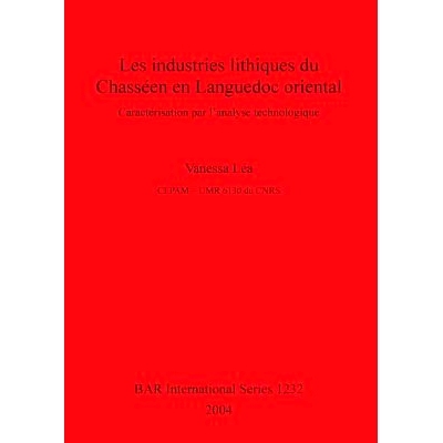 预订 Les industries lithiques du Chasséen en Languedoc oriental: Caractérisation par l’analyse technologique 朗格多克