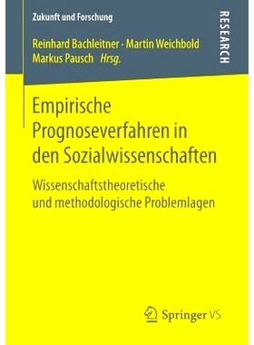 预订 Empirische Prognoseverfahren in den Sozialwissenschaften: Wissenschaftstheoretische und methodologische Problemlage