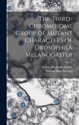 [预订]The Third-chromosome Group of Mutant Characters of Drosophila Melanogaster 9781016839716