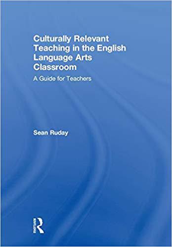【预售】Culturally Relevant Teaching in the English Language Arts Classroom