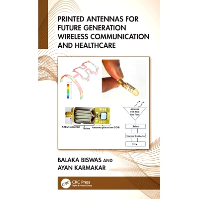 预订 Printed Antennas for Future Generation Wireless Communication and Healthcare 用于未来一代无线通信与医疗保健的印刷天