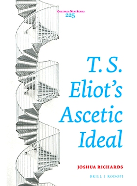 预订 T. S. Eliot’s Ascetic Ideal 托马斯·斯特尔那斯·艾略特的禁欲主义思想: 9789004372580