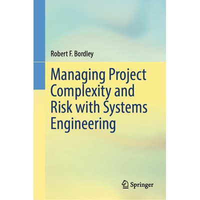 预订 Managing Project Complexity and Risk with Systems Engineering 用系统工程管理项目复杂性与风险 9783032089007