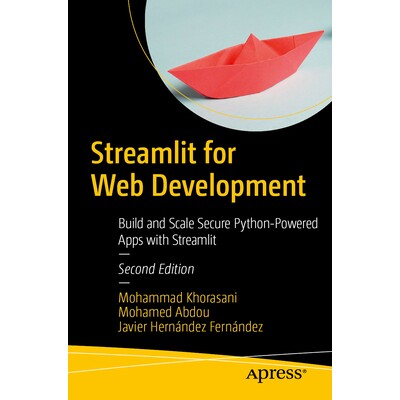 预订 Streamlit for Web Development Build and Scale Secure Python-Powered Apps with Streamlit 用于网络开发的 Streamlit：