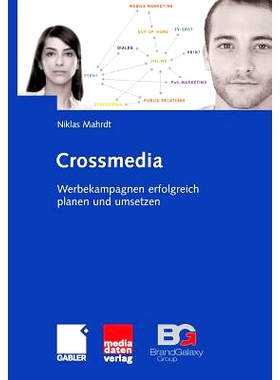预订 Crossmedia: Werbekampagnen erfolgreich planen und umsetzen: 9783658037635