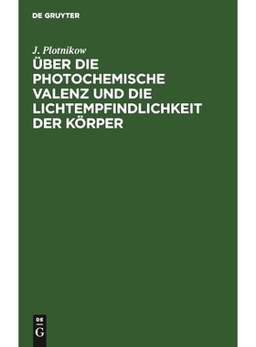 预订 Über die photochemische Valenz und die Lichtempfindlichkeit der Körper: 9783112463178