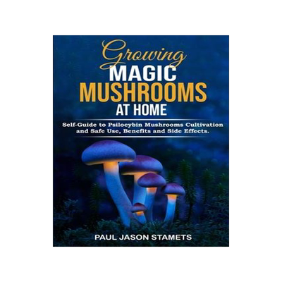 [预订]Growing Magic Mushrooms at Home: Self-Guide to Psilocybin Mushrooms Cultivation and Safe Use, Benefi 9781804311455
