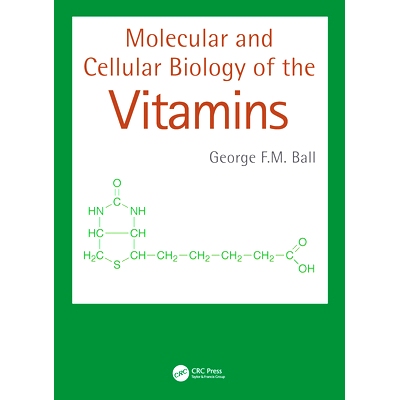 预订 Molecular and Cellular Biology of the Vitamins 维生素的分子与细胞生物学: 9781032525808