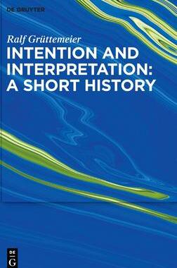 [预订]Intention and Interpretation: A Short History 9783110761412