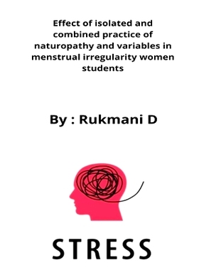预订 Effect of isolated and combined practice of naturopathy and variables in menstrual irregularity women students