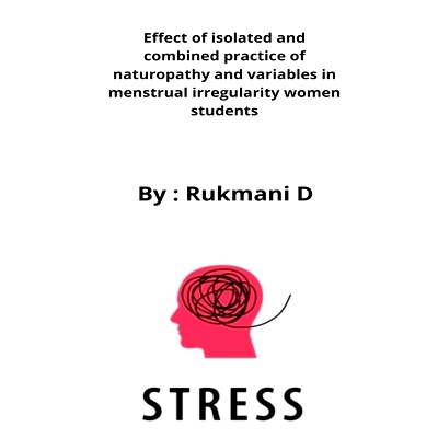 预订 Effect of isolated and combined practice of naturopathy and variables in menstrual irregularity women students