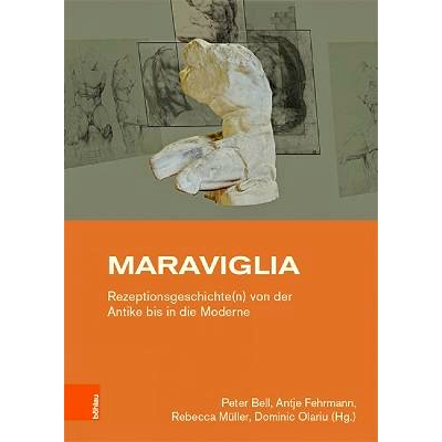 预订 Maraviglia: Rezeptionsgeschichte(n) von der Antike bis in die Moderne. Festschrift für Ingo Herklotz 马拉维利亚：