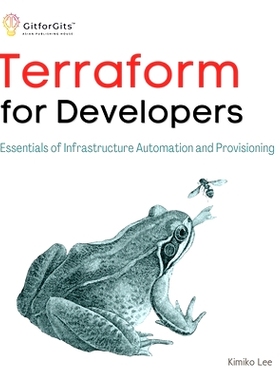 预订 Terraform for Developers: Essentials of Infrastructure Automation and Provisioning