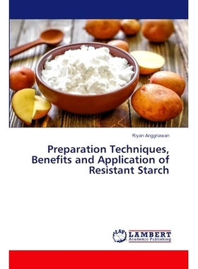 预订 Preparation Techniques, Benefits and Application of Resistant Starch: 9786202666312