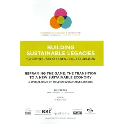 预订 Reframing the Game: The Transition to a New Sustainable Economy: A Special Issue of Building Sustainable Legacies